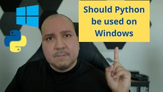 Should Python be used on Windows?