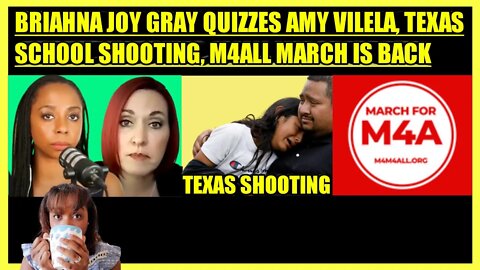 BRIAHNA JOY GRAY QUIZZES AMY VILELA, TEXAS SCHOOL SHOOTING, M4ALL MARCH IS BACK