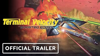 Terminal Velocity: Boosted Edition - Official Launch Trailer