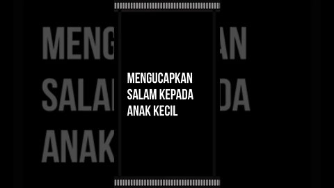 Mengucapkan salam kepada anak kecil