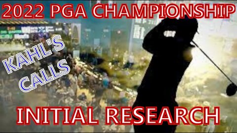 2022 PGA Championship Initial Research