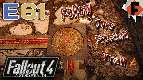 On The Freedom Trail and The Gilded Grasshopper // Fallout 4 Survival- A StoryWealth // E61