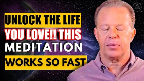 Unlock Your Dream Life 20 Min Meditation with Dr. Joe Dispenza