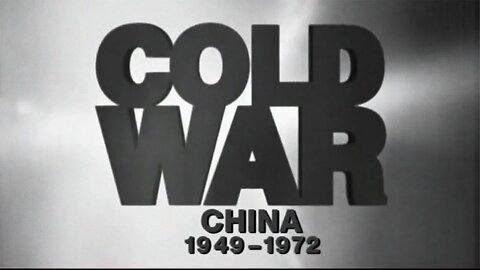 Guerra Fria (Ep. 15) - China (1949-1972)