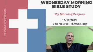 My Morning Prayers - Bible Study | Don Nourse - FLMUSA 10/18/2023
