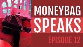 Moneybag Speaks: Can Money buy happiness? Ep. 12