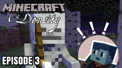 EP03 : No Bones About It : Minecraft of Density [ Let's Play ]
