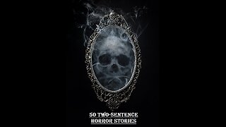 50 Two-Sentence Horror Stories