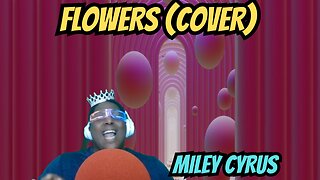 MILEY CYRUS FLOWERS (COVER) ACCAPELLA