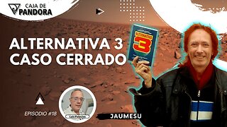 ALTERNATIVA 3. CASO CERRADO con Jaumesu