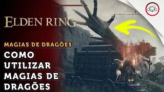 Elden Ring, Como utilizar magias de Dragões | super dica