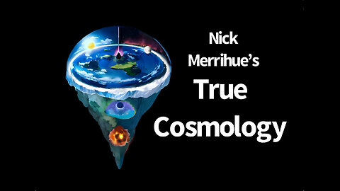 Flat Earth, Hollow Earth And The True Cosmology