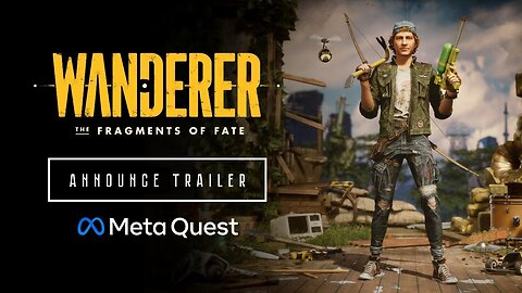 Wanderer: The Fragments of Fate - Announce Trailer | Meta Quest 2
