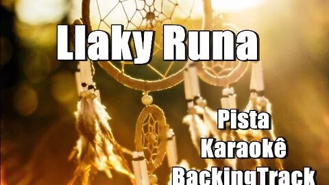 🎼 Llaky Runa - Pista - Karaokê - BackingTrack.