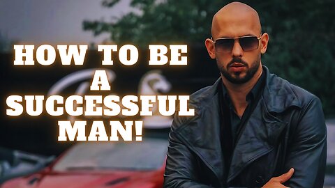 How To Be A Successful Man - Andrew Tate