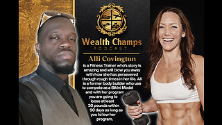 WEALTH CHAMPS PODCAST EPISODE #3 MS. ALLI COVINGTON