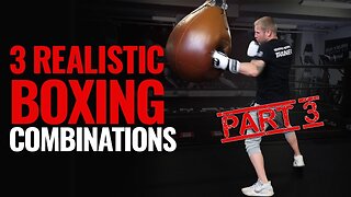 3 Realistic Boxing Combinations you should Practice - Part 3