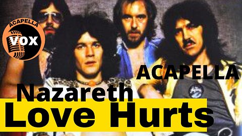 Love Hurts Nazareth - ACAPELLA VOX #musicas #acapella #graetesthits