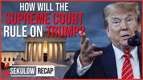 How Will The Supreme Court Rule On Trump?