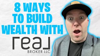 8 WAYS TO BUILD WEALTH with REAL Broker