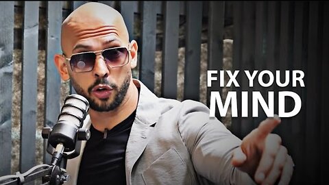 Fix Your Mind - Motivational Speech by Andrew Tate