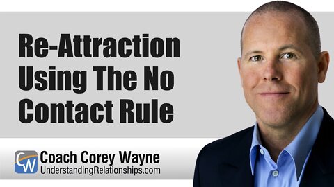Re-Attraction Using The No Contact Rule