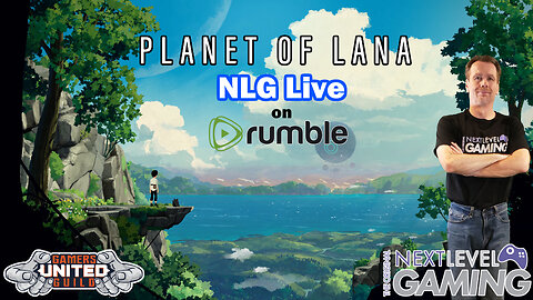 NLG Live: Mike Plays - Planet of Lana