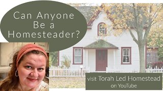 Can Anyone Be a Homesteader?