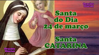 Santa do Dia 24 de março, Santa Catarina