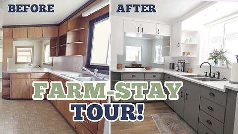 Come tour the new FARM-STAY (Before/After Remodel)