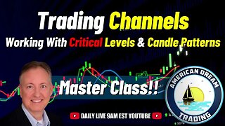 Trading Channels Master Class - Working With Critical Levels & Candle Patterns In The Stock Market
