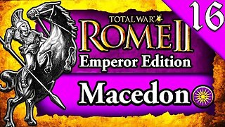 BUILDING A LEGACY! Total War Rome 2: Emperor Edition: Macedon Campaign Gameplay #16