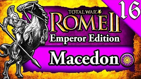 BUILDING A LEGACY! Total War Rome 2: Emperor Edition: Macedon Campaign Gameplay #16