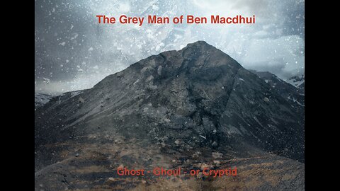 The Grey Man of Ben Macdhui