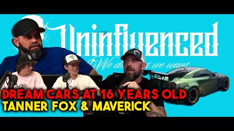 Dream Cars at 16 Tanner Fox and Maverick | Uninfluenced Episode 76