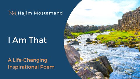 I Am That – Life-Changing Inspirational Poem