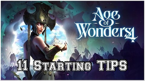 Age of Wonders 4 🔥 11 Starting TIPS