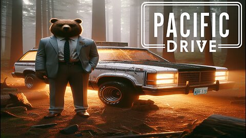 Join Me in Pacific Drive Part 7 with SaltyBEAR