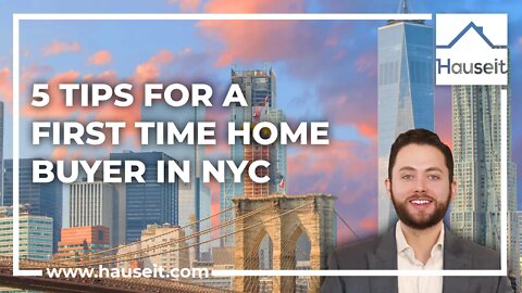 5 Tips for a First Time Home Buyer in NYC