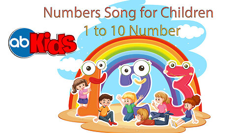 ab kids - Numbers Song - Learn to Count from 1 to 10