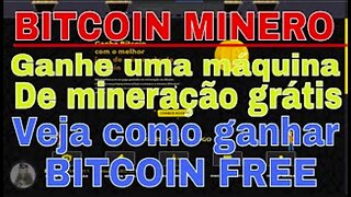 BITCOIN MINERO | Ganhe uma máquina de mineração grátis | Veja como ganhar BITCOIN FREE | Money