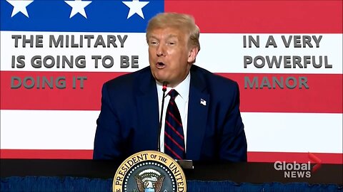 Trump about using the military to force 'vaccinate' everyone ('in a very powerful manor')