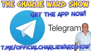 THE CHARLIE WARD SHOW OFFICIAL TELEGRAM CHANNEL DOWNLOAD THE APP NOW! LINK IN DESCRIPTION