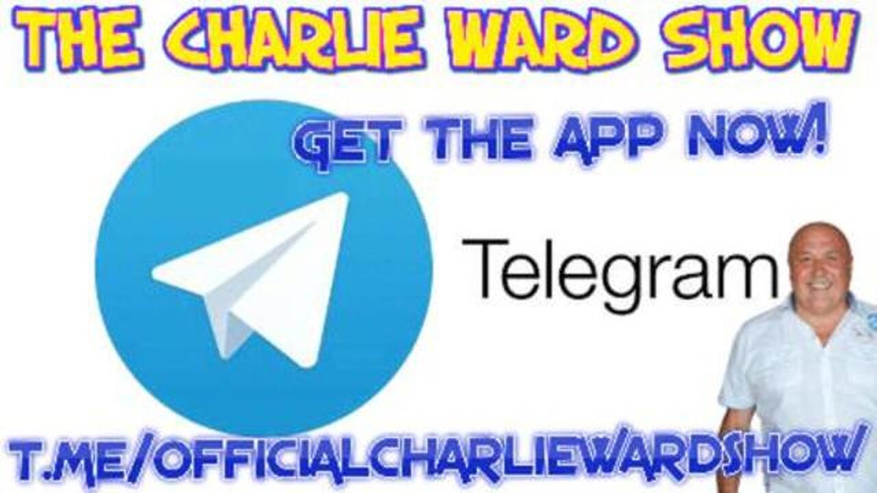 THE CHARLIE WARD SHOW OFFICIAL TELEGRAM CHANNEL DOWNLOAD THE APP NOW! LINK  IN DESCRIPTION