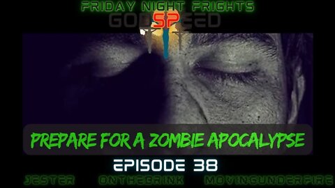 FRIDAY NIGHT FRIGHTS, Ep. #038: Prepare for a Zombie Apocalypse