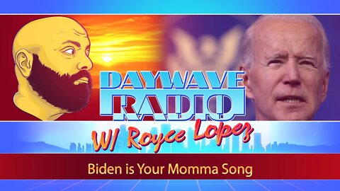 Biden is Your Momma Song | Daywave Clip