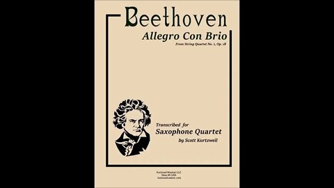 Beethoven String Quartet Op 18 Allegro con brio (Trans. for Saxophone Quartet by Scott Kurtzweil)
