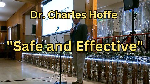 Dr. Charles Hoffe "Safe and Effective"