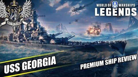 World of Warships: Legends - Georgia - Premium Ship Review