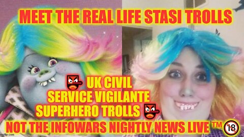 👺 UK Civil Service Vigilante Superhero Trolls 👺 Not The Infowars Nightly News LIVE ™🔞